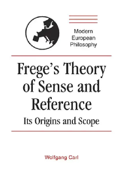 Frege's Theory of Sense and Reference (English, Wolfgang Carl) - Image 1 - BookBajar