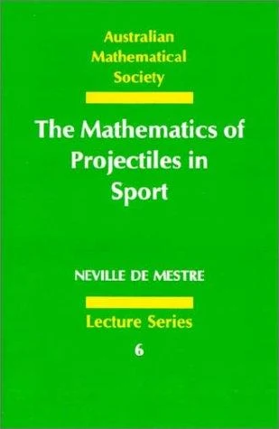 Buy The Mathematics of Projectiles in Sport (English, Neville de Mestre) Online at Best Price - BookBajar