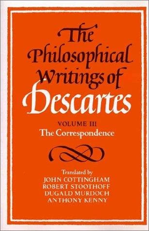 Buy The Philosophical Writings of Descartes (English, Rene Descartes | Anthony Kenny | Robert Stoothoff) Online at Best Price - BookBajar