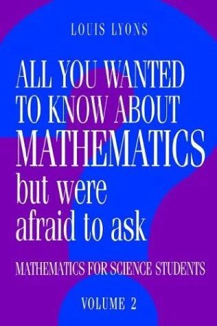 Buy All You Wanted to Know about Mathematics But Were Afraid to Ask (English, Louis Lyons | Lyons Louis) Online at Best Price - BookBajar
