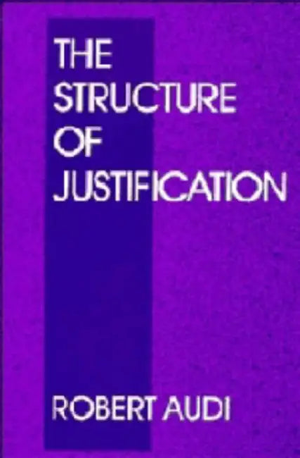 Buy The Structure of Justification (English, Robert Audi) Online at Best Price - BookBajar