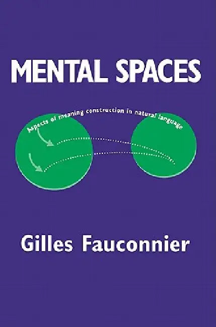 Mental Spaces (English, Gilles Fauconnier | Eve Sweester | George Lakoff) - Image 1 - BookBajar