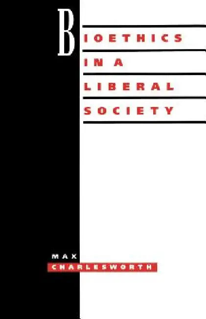 Buy Bioethics Liberal Society (English, Max Charlesworth) Online at Best Price - BookBajar