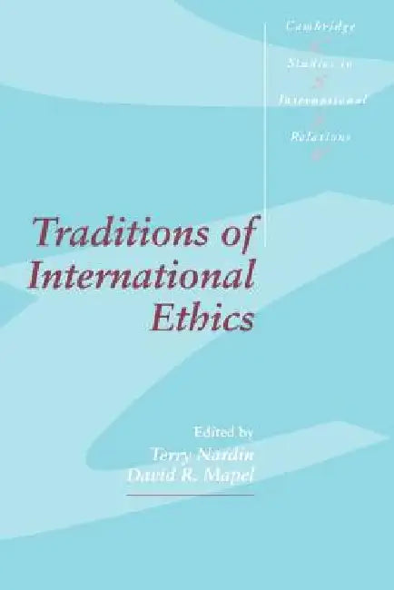 Buy Traditions of International Ethics (English, Terry Nardin | David R. Mapel | Steve Smith) Online at Best Price - BookBajar