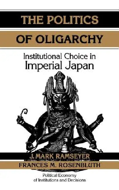 Buy The Politics of Oligarchy (English, J. Mark Ramseyer | Randall Calvert | Thrainn Eggertsson) Online at Best Price - BookBajar