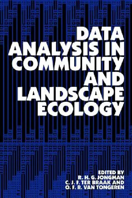 Buy Data Analysis in Community and Landscape Ecology (English, C. J. F. Ter Braak | O. F. R. Van Tongeren | Jongman R. H. G.) Online at Best Price - BookBajar