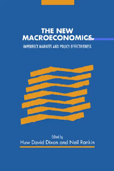Buy The New Macroeconomics (English, Huw Dixon | Neil Rankin) Online at Best Price - BookBajar