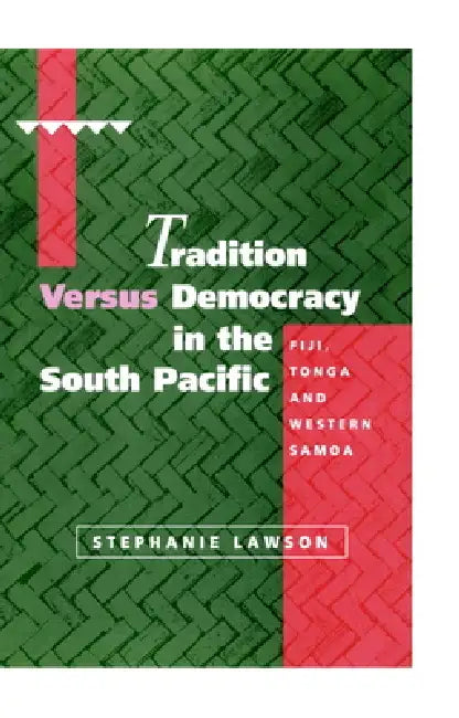 Buy Tradition Versus Democracy in the South Pacific (English, Stephanie Lawson) Online at Best Price - BookBajar