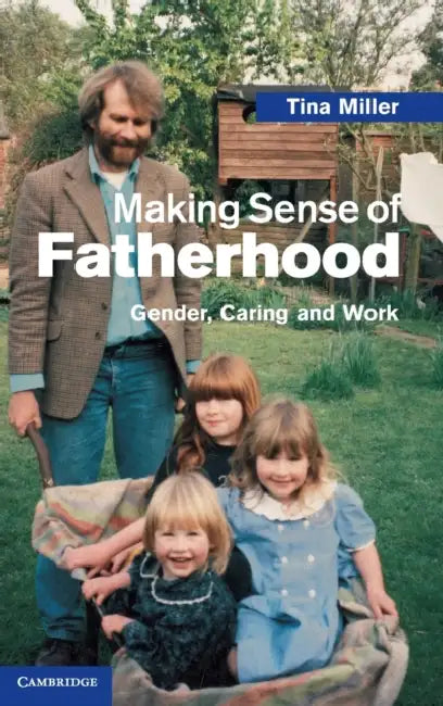 Buy Making Sense of Fatherhood (English, Tina Miller) Online at Best Price - BookBajar
