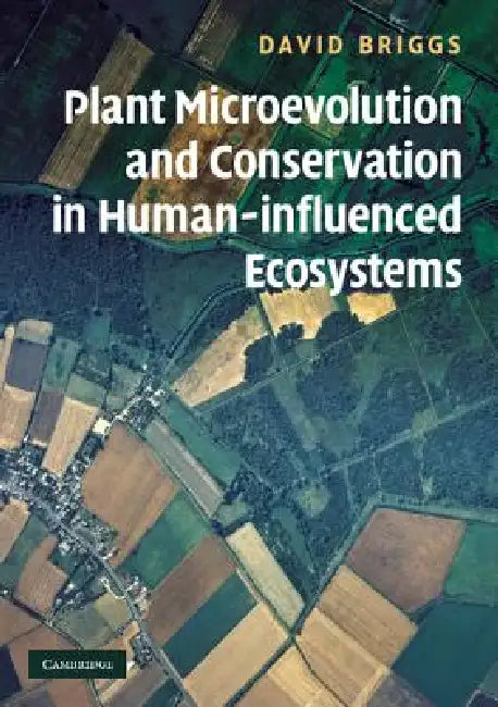Buy Plant Microevolution and Conservation in Human-Influenced Ecosystems (English, David Briggs) Online at Best Price - BookBajar