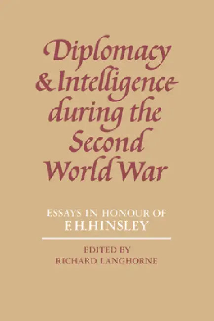 Buy Diplomacy and Intelligence During the Second World War (English, Richard Langhorne) Online at Best Price - BookBajar