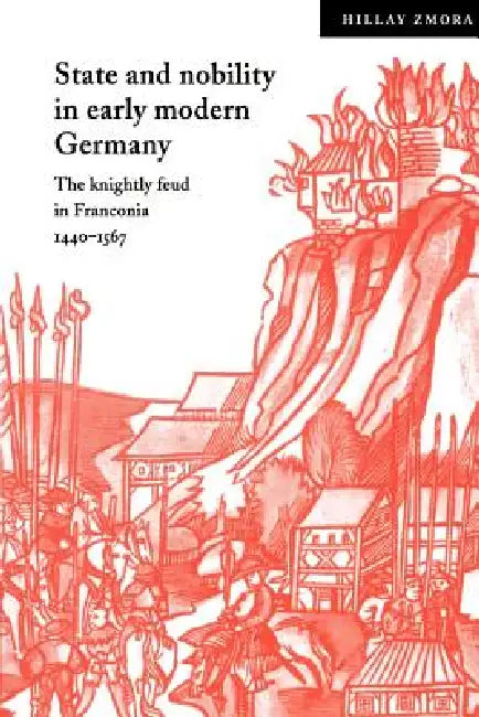 State and Nobility in Early Modern Germany (English, Hillay Zmora | Zmora Hillay | John Elliott) - Image 1 - BookBajar