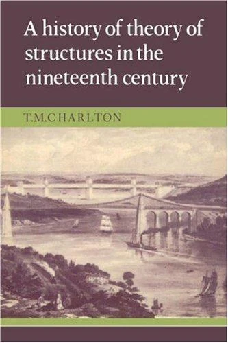 Buy A History of the Theory of Structures in the Nineteenth Century (English, T. M. Charlton) Online at Best Price - BookBajar