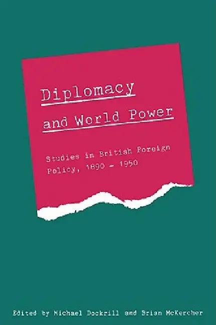 Buy Diplomacy and World Power (English, B. J. C. McKercher | Michael L. Dockrill) Online at Best Price - BookBajar