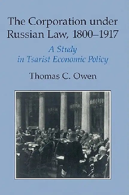 Buy The Corporation Under Russian Law, 1800 1917 (English, Thomas C. Owen) Online at Best Price - BookBajar