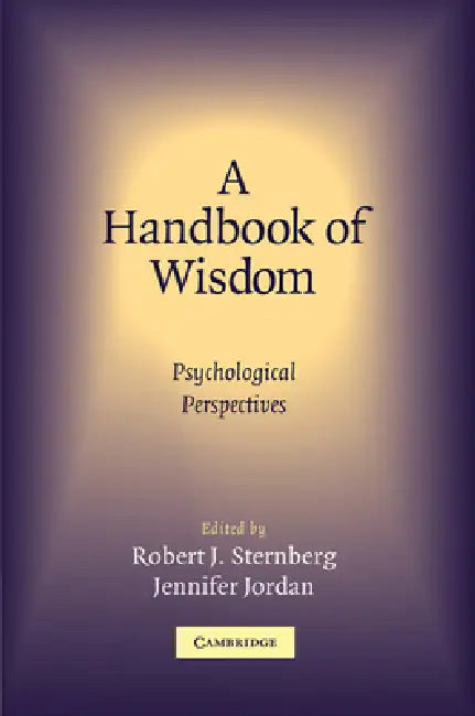 A Handbook of Wisdom (English, Robert J. Sternberg | Jennifer Jordan) - Image 1 - BookBajar