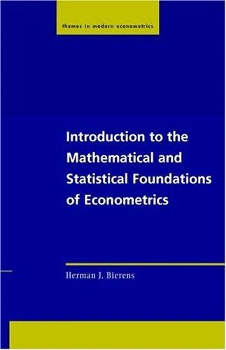 Buy Introduction to the Mathematical and Statistical Foundations of Econometrics (English, Herman J. Bierens | Peter C. B. Phillips | Christian Gourieroux) Online at Best Price - BookBajar
