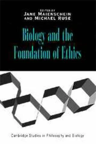 Buy Biology and the Foundations of Ethics (English, Jane Maienschein | Michael Ruse) Online at Best Price - BookBajar