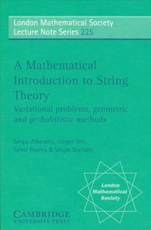 Buy A Mathematical Introduction to String Theory (English, Sergio a. Albeverio | Sergio Scarlatti | Sylvie Paycha) Online at Best Price - BookBajar