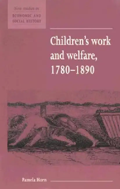 Children's Work and Welfare 1780-1890 (English, Pamela Horn) - Image 1 - BookBajar