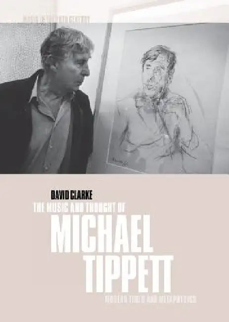 Buy The Music and Thought of Michael Tippett (English, David Clarke) Online at Best Price - BookBajar