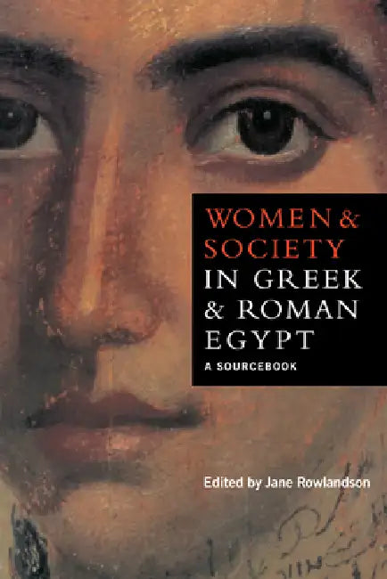 Buy Women and Society in Greek and Roman Egypt (English, Jane Rowlandson) Online at Best Price - BookBajar