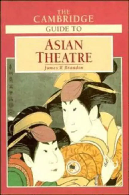Buy The Cambridge Guide to Asian Theatre (English, James R. Brandon | James R. Branden | James R. Brandon) Online at Best Price - BookBajar