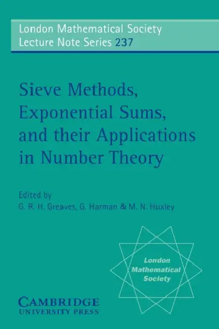 Buy Sieve Methods, Exponential Sums, and Their Applications in Number Theory (English, G. R. H. Greaves | G. R. H. Greaves | G. Harman) Online at Best Price - BookBajar