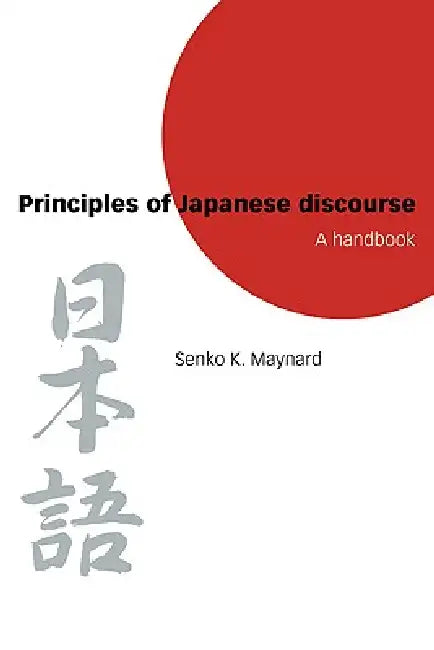 Principles of Japanese Discourse (English, Senko K. Maynard) - Image 1 - BookBajar