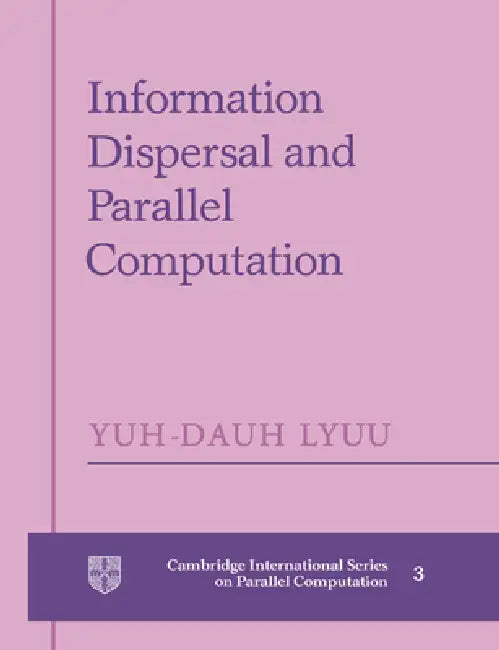 Buy Information Dispersal and Parallel Computation (English, Yuh-Dauh Lyuu | Yuh-Dauh Lyuu) Online at Best Price - BookBajar
