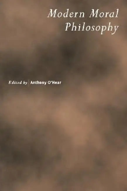 Modern Moral Philosophy (English, Anthony O'Hear) - Image 1 - BookBajar