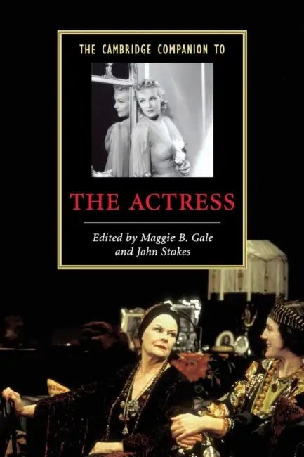 The Cambridge Companion to the Actress (English, Maggie B. Gale | John Stokes) - Image 1 - BookBajar