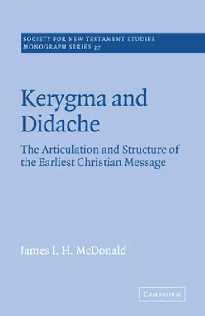 Buy Kerygma and Didache (English, James I. H. McDonald | John Court) Online at Best Price - BookBajar