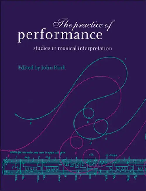 The Practice of Performance (English, John Rink | Rink John) - Image 1 - BookBajar