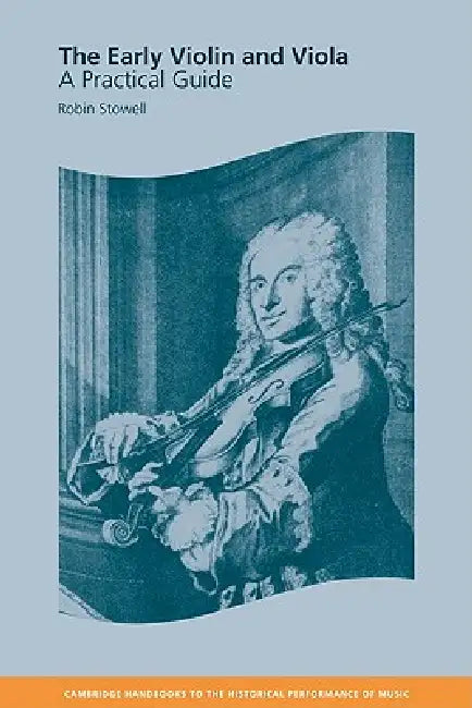 Buy The Early Violin and Viola (English, Robin Stowell | Colin Lawson | Robin Stowell) Online at Best Price - BookBajar