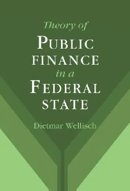 Buy Theory of Public Finance in a Federal State (English, Dietmar Wellisch) Online at Best Price - BookBajar