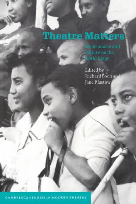 Buy Theatre Matters (English, Richard Boon | Jane Plastow | David Bradby) Online at Best Price - BookBajar