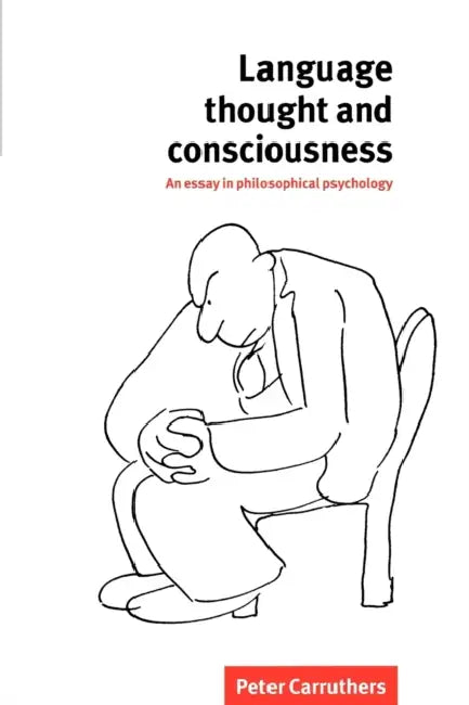 Buy Language, Thought and Consciousness (English, Peter Carruthers) Online at Best Price - BookBajar