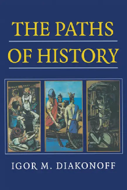 Buy The Paths of History (English, Igor M. Diakonoff | Geoffrey Hosking) Online at Best Price - BookBajar