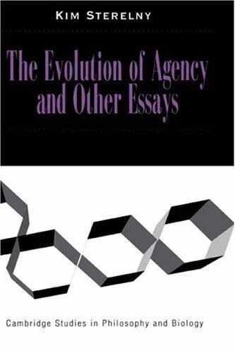 Buy The Evolution of Agency and Other Essays (English, Kim Sterelny | Michael Ruse) Online at Best Price - BookBajar