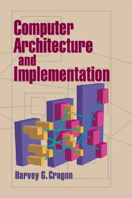 Buy Computer Architecture and Implementation (English, Harvey G. Cragon) Online at Best Price - BookBajar