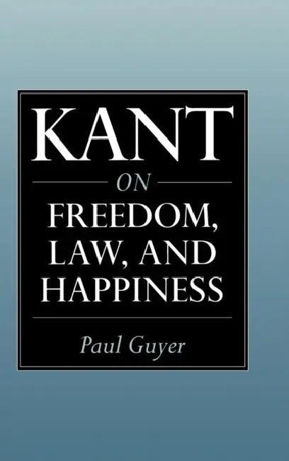Buy Kant on Freedom, Law, and Happiness (English, Paul Guyer) Online at Best Price - BookBajar