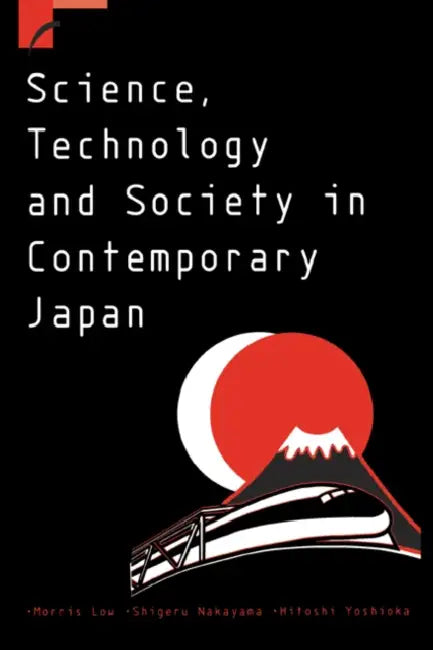 Buy Science, Technology and Society in Contemporary Japan (English, Morris Low | Nakayama Shigeru | Hitoshi Yoshioka) Online at Best Price - BookBajar