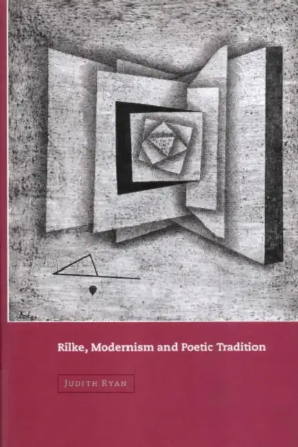 Buy Rilke, Modernism and Poetic Tradition (English, Judith Ryan | H. B. Nisbet | Martin Swales) Online at Best Price - BookBajar