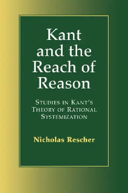 Kant and the Reach of Reason (English, Nicholas Rescher) - Image 1 - BookBajar