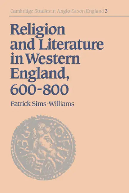 Buy Religion and Literature in Western England, 600 800 (English, Patrick Sims-Williams | Simon Keynes | Andy Orchard) Online at Best Price - BookBajar