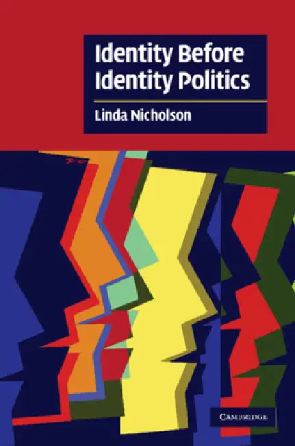 Buy Identity Before Identity Politics (English, Linda Nicholson) Online at Best Price - BookBajar
