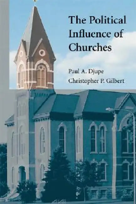 Buy The Political Influence of Churches (English, Paul A. Djupe | Christopher P. Gilbert) Online at Best Price - BookBajar