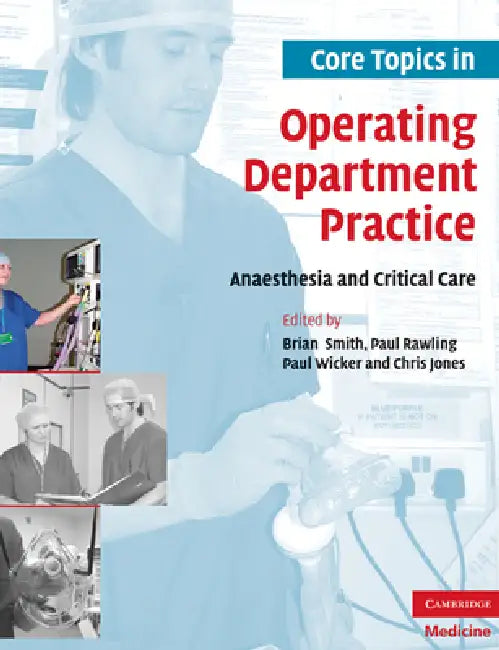 Buy Core Topics in Operating Department Practice (English, Brian Smith | Paul Rawling | Paul Wicker) Online at Best Price - BookBajar