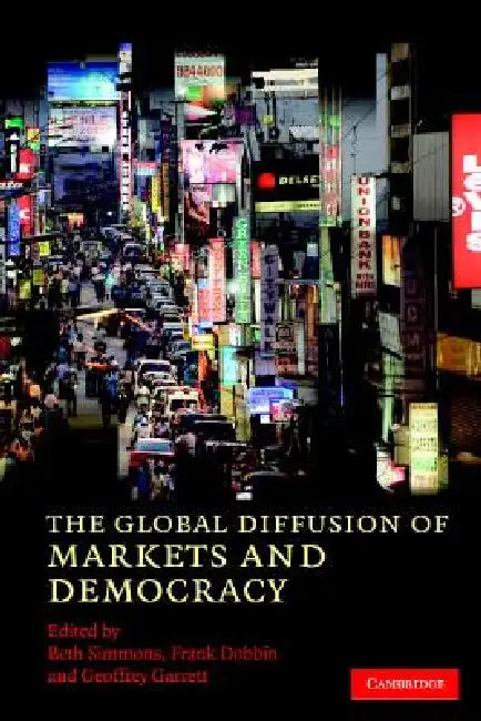 Buy The Global Diffusion of Markets and Democracy (English, Beth A. Simmons | Frank Dobbin | Geoffrey Garrett) Online at Best Price - BookBajar